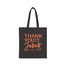 Load image into Gallery viewer, Thank You Jesus for Everything Tote Bag | Christian Scripture Canvas Tote
