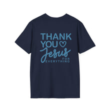 Load image into Gallery viewer, Thank You Jesus for Everything T-Shirt | Christian Faith Tee Blue