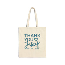 Load image into Gallery viewer, Thank You Jesus for Everything Tote Bag | Christian Faith Scripture Canvas Tote
