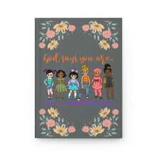 Load image into Gallery viewer, Youth God Says You Are - Hardcover Journal
