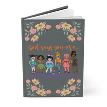 Load image into Gallery viewer, Youth God Says You Are - Hardcover Journal
